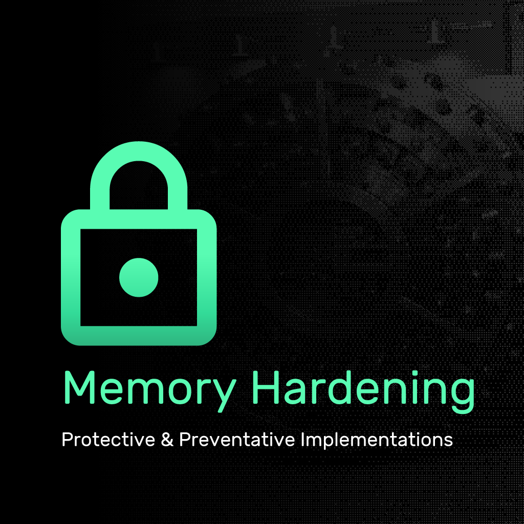 Memory Hardening
