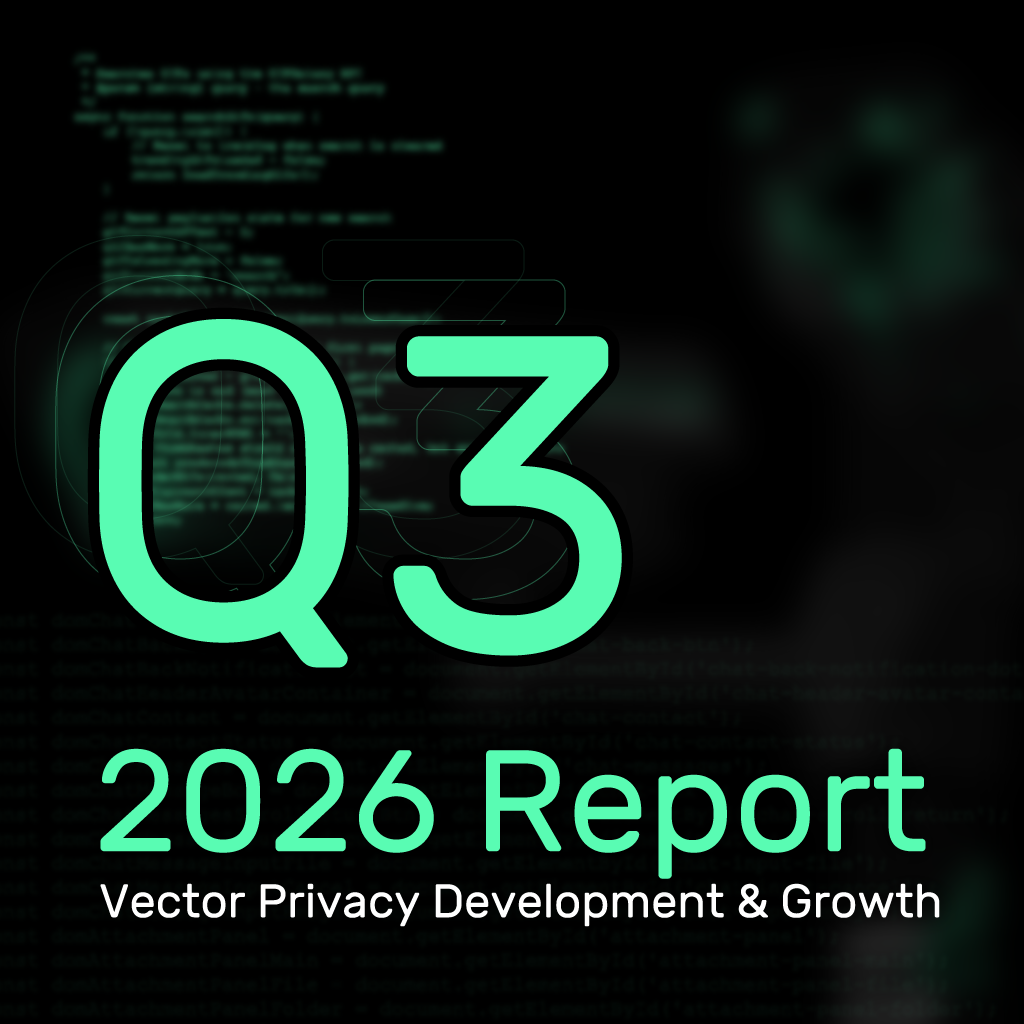 Vector Privacy Q3 2026 Report